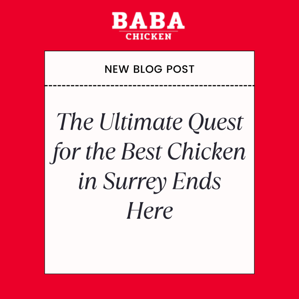 The Ultimate Quest for the Best Chicken in Surrey Ends Here